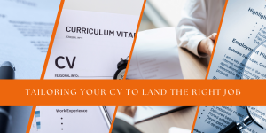 Tailoring your CV to land the right job